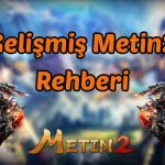 gelişmiş metin2 rehberi