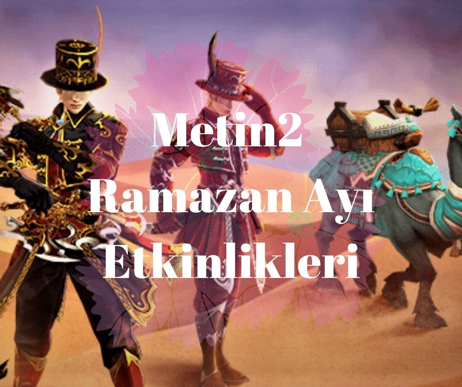 metin2 ramazan ayı etkinlikleri