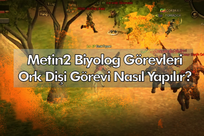 metin2 ork dişi görevi - biyolog görevleri